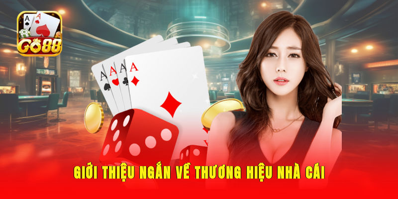 Giới thiệu ngắn về thương hiệu nhà cái